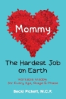 Mommy: The Hardest Job on Earth By Becki Pickett Cover Image
