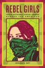 Rebel Girls: Youth Activism and Social Change Across the Americas By Jessica K. Taft Cover Image