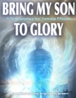 Bring My Son To Glory- Saga I: A Screenplay Book By Born In War Film Studios, Jamale Reco Ellison Cover Image