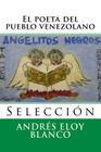 El poeta del pueblo venezolano: Seleccion By Martin Hernandez B. (Editor), Martin Hernandez B. Cover Image