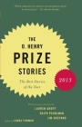 The O. Henry Prize Stories 2013: Including stories by Donald Antrim, Andrea Barrett, Ann Beattie, Deborah Eisenberg, Ruth Prawer Jhabvala, Kelly Link, Alice Munro, and Lily Tuck (The O. Henry Prize Collection) By Laura Furman (Series edited by), Lauren Groff (Contributions by), Edith Pearlman (Contributions by), Jim Shepard (Contributions by) Cover Image