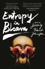 Entropy in Bloom: Stories By Jeremy Robert Johnson Cover Image