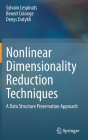 Nonlinear Dimensionality Reduction Techniques: A Data Structure Preservation Approach By Sylvain Lespinats, Benoit Colange, Denys Dutykh Cover Image