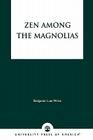 Zen Among the Magnolias Cover Image