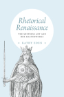 Rhetorical Renaissance: The Mistress Art and Her Masterworks By Kathy Eden Cover Image