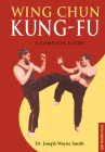 Wing Chun Kung-Fu: A Complete Guide (Tuttle Martial Arts) Cover Image