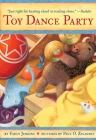 Toy Dance Party: Being the Further Adventures of a Bossyboots Stingray, a Courageous Buffalo, & a Hopeful Round Someone Called Plastic (Toys Go Out #2) Cover Image