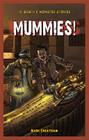 Mummies! (JR. Graphic Monster Stories) By Mark Cheatham Cover Image