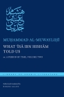 What ʿĪsā Ibn Hishām Told Us: Or, a Period of Time, Volume Two (Library of Arabic Literature #60) By Muhammad Al Muwaylihi, Roger Allen (Editor), Roger Allen (Translator) Cover Image