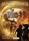 Magic Mirror: The Wall of Willows By Luther Tsai, Nury Vittachi Cover Image