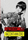 Racconti Anni Zero By Katia Ceccarelli Cover Image