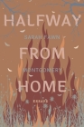 Halfway from Home: Essays By Sarah Fawn Montgomery Cover Image