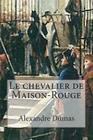 Le chevalier de Maison-Rouge By G-Ph Ballin (Editor), Alexandre Dumas Cover Image