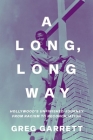 A Long, Long Way: Hollywood's Unfinished Journey from Racism to Reconciliation By Greg Garrett Cover Image