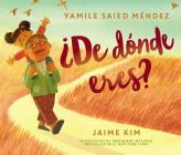 ¿De dónde eres?: Where Are You From? (Spanish edition) By Yamile Saied Méndez, Jaime Kim (Illustrator) Cover Image