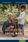 International Social Work: Professional Action in an Interdependent World By Lynne Moore Healy, Rebecca Leela Thomas Cover Image