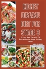 Kidney Disease Diet For Stage 3: 21-Day Meal Plan with Full Instructions for Stage 3 Kidney Health By Linda R. Morris Cover Image