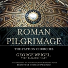 Roman Pilgrimage Lib/E: The Station Churches Cover Image