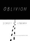Oblivion By Sergei Lebedev, Antonina W. Bouis (Translator) Cover Image