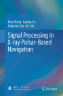 Signal Processing in X-Ray Pulsar-Based Navigation Cover Image