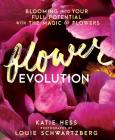Flowerevolution: Blooming into Your Full Potential with the Magic of Flowers Cover Image