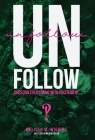 UnFollow: Question EVERYTHING With Excitement By Melissa M. Wiggins, Brooke Hemingway (Foreword by) Cover Image