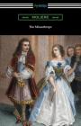 The Misanthrope (Translated by Henri Van Laun with an Introduction by Eleanor F. Jourdain) Cover Image