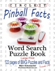 Circle It, Pinball Facts, Word Search, Puzzle Book By Lowry Global Media LLC, Mark Schumacher Cover Image
