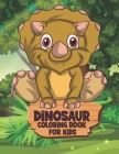 Dinosaur Coloring Book Kids: T Rex Funny Cute Dinosaur Coloring Books for Kids By Hasib &. Das Publishing Cover Image