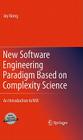 New Software Engineering Paradigm Based on Complexity Science: An Introduction to Nse By Jay Xiong Cover Image