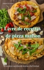 Livre de recettes de pizza maison Cover Image