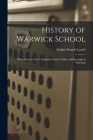 History of Warwick School: With Notices of the Collegiate Church, Gilds, and Borough of Warwick Cover Image