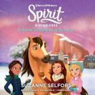Spirit Riding Free: Lucky and the Mustangs of Miradero Lib/E By Suzanne Selfors, Dreamworks Animation, Saskia Maarleveld (Read by) Cover Image