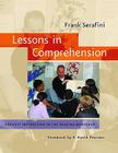 Lessons in Comprehension: Explicit Instruction in the Reading Workshop By Frank Serafini Cover Image