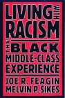 Living with Racism: The Black Middle-Class Experience By Joe R. Feagin Cover Image