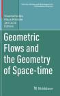 Geometric Flows and the Geometry of Space-Time (Tutorials) By Vicente Cortés (Editor), Klaus Kröncke (Editor), Jan Louis (Editor) Cover Image