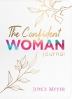 The Confident Woman Journal By Joyce Meyer Cover Image