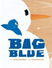 Big Blue By Vanita Oeslchlager, Kristin Blackwood (Illustrator) Cover Image