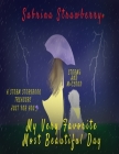 My Very Favorite Most Beautiful Day: A Storm Storybook Treasure Just for You By Sabrina Strawberry Cover Image