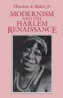 Modernism and the Harlem Renaissance By Houston A. Baker, Jr. Cover Image