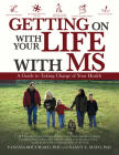Getting on with Your Life with Ms: A Guide to Taking Charge of Your Health By Nancy E. Mayo, Vanessa Bouchard Cover Image