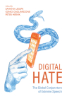 Digital Hate: The Global Conjuncture of Extreme Speech Cover Image