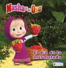 Masha y el Oso: El día de la mermelada / Masha and The Bear: Jam Day (Masha y el Oso. Álbum ilustrado) By Altea Cover Image