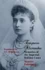 Empress Alexandra: Memories of the Imperial Russian Court By T. C. O'Halloran (Translator), Maurice Paleologue Cover Image