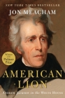 American Lion: Andrew Jackson in the White House Cover Image