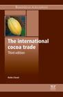 The International Cocoa Trade By Robin Dand Cover Image
