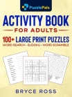 Activity Book for Adults: 100+ Large Print Sudoku, Word Search, and Word Scramble Puzzles By Puzzle Pals, Bryce Ross Cover Image