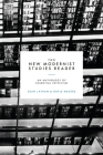 The New Modernist Studies Reader: An Anthology of Essential Criticism By Sean Latham (Editor), Gayle Rogers (Editor) Cover Image
