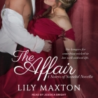 The Affair By Lily Maxton, Jessica Bright (Read by) Cover Image