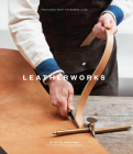 LeatherWorks: Traditional Craft for Modern Living Cover Image